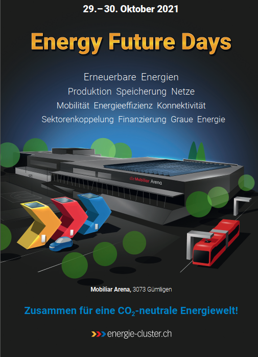 1. Energy Future Days vom 29. & 30. Oktober 2021 in der Mobiliar Arena Gümligen